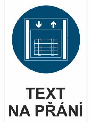 Bezpečnostní příkazová tabulka na přání - Symbol s textem na přání: Nákladní výtah