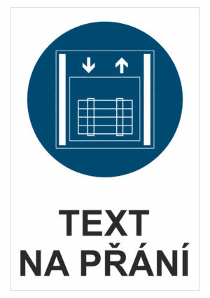 Bezpečnostní příkazová tabulka na přání - Symbol s textem na přání: Nákladní výtah