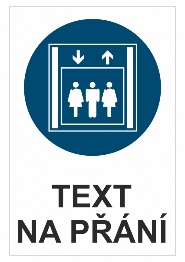 Bezpečnostní příkazová tabulka na přání - Symbol s textem na přání: Osobní výtah