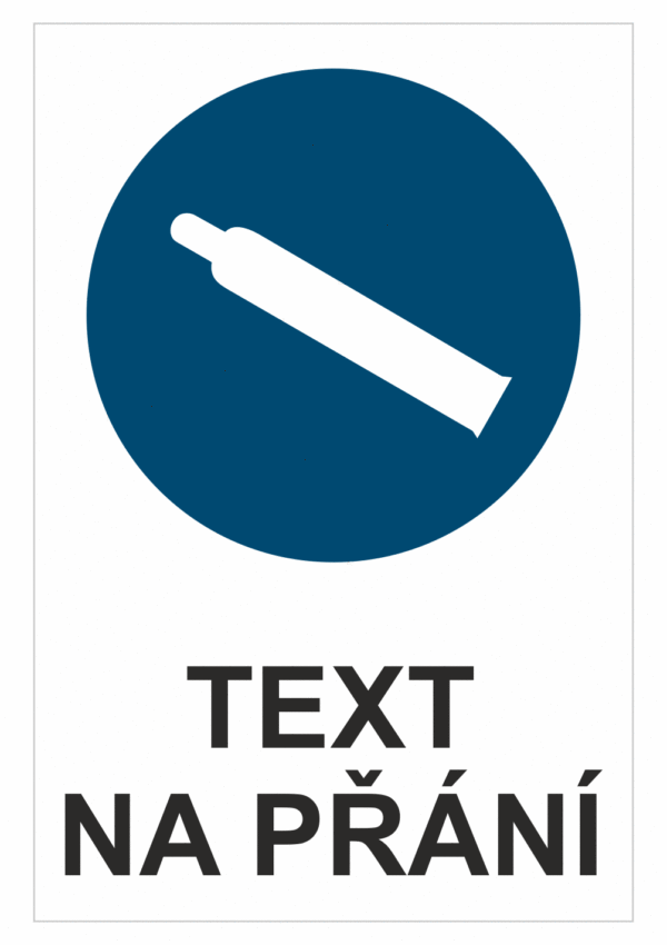 Bezpečnostní příkazová tabulka na přání - Symbol s textem na přání: Plynové láhve