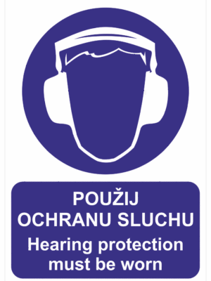 Vícejazyčná tabulka - Anglický a český text: "Použij ochranu sluchu / Hearing protection must be worn"