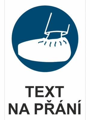 Bezpečnostní příkazová tabulka na přání - Symbol s textem na přání: Obujte návleky
