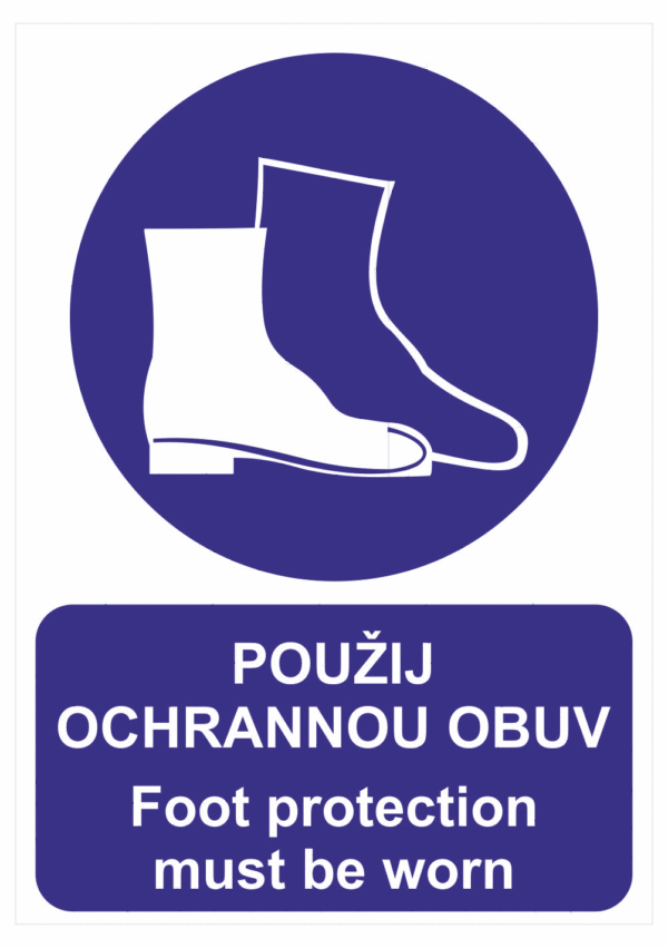 Bezpečnostní vícejazyčná tabulka - Anglický a český text: "Použij ochranou obuv / Foot protection must be worn"