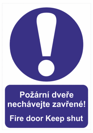 Bezpečnostní vícejazyčná tabulka - Anglický a český text :"Požární dveře nechávejte zavřené - Fire door keep shut"
