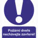 Bezpečnostní vícejazyčná tabulka - Anglický a český text :"Požární dveře nechávejte zavřené - Fire door keep shut"