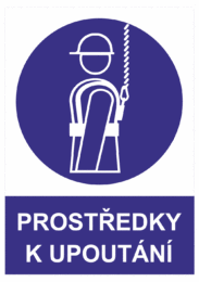 Příkazová bezpečnostní tabulka symbol s textem: "Prostředky k upoutání"