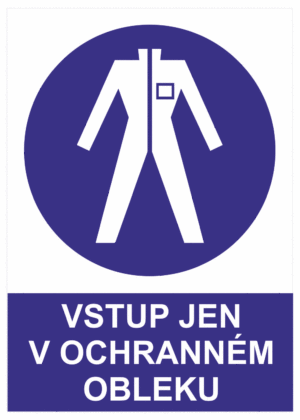 Příkazová bezpečnostní tabulka symbol s textem: "Vstup jen v ochranném obleku"