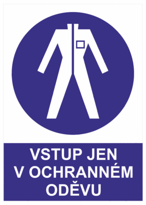 Příkazová bezpečnostní tabulka symbol s textem: "Vstup jen v ochranném oděvu"