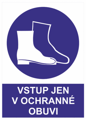 Příkazová bezpečnostní tabulka symbol s textem: "Vstup jen v ochranné obuvi"