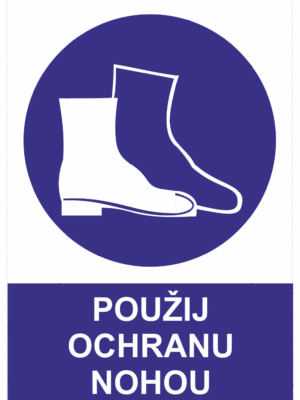 Příkazová bezpečnostní tabulka symbol s textem: "Použij ochranu nohou"
