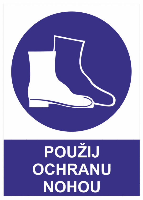 Příkazová bezpečnostní tabulka symbol s textem: "Použij ochranu nohou"