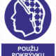 Příkazová bezpečnostní tabulka symbol s textem: "Použij pokrývku hlavy"