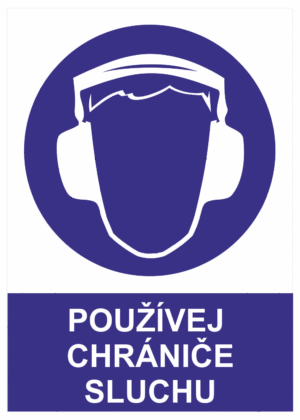 Příkazová bezpečnostní tabulka symbol s textem: "Používej chrániče sluchu"