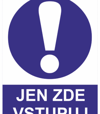 Příkazová bezpečnostní tabulka symbol s textem: "Jen zde vstupuj"