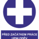 Příkazová bezpečnostní tabulka symbol s textem: "Před začátkem práce upni oděv a zakryj vlasy"