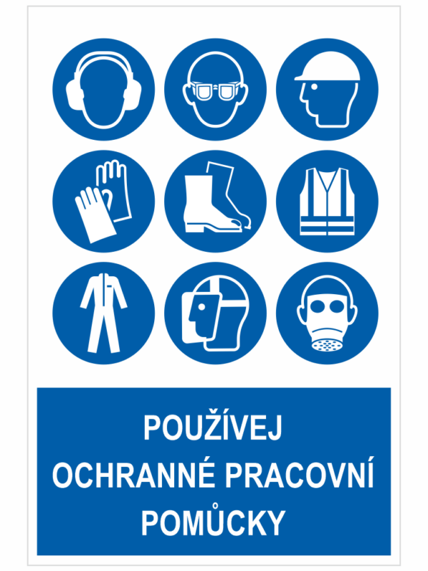 POUŽÍVEJ OCHRANNÉ PRACOVNÍ POMŮCKY ISO 7010