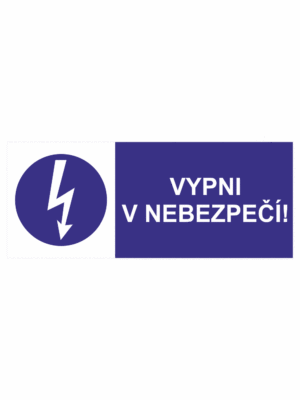Značení elektro a ESD - Elektro příkazy: "Vypni v nebezpečí!"