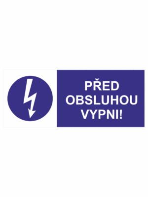 Značení elektro a ESD - Elektro příkazy: "Před obsluhou vypni!"