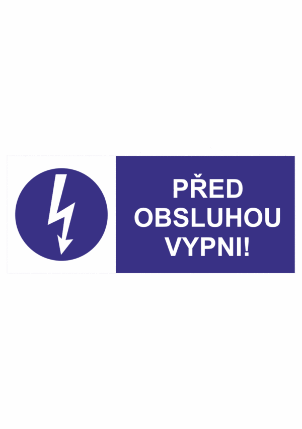 Značení elektro a ESD - Elektro příkazy: "Před obsluhou vypni!"