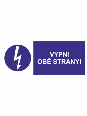 Značení elektro a ESD - Elektro příkazy: "Vypni obě strany!"