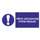 Značení elektro a ESD - Elektro příkazy: "Před odchodem vypni proud!"