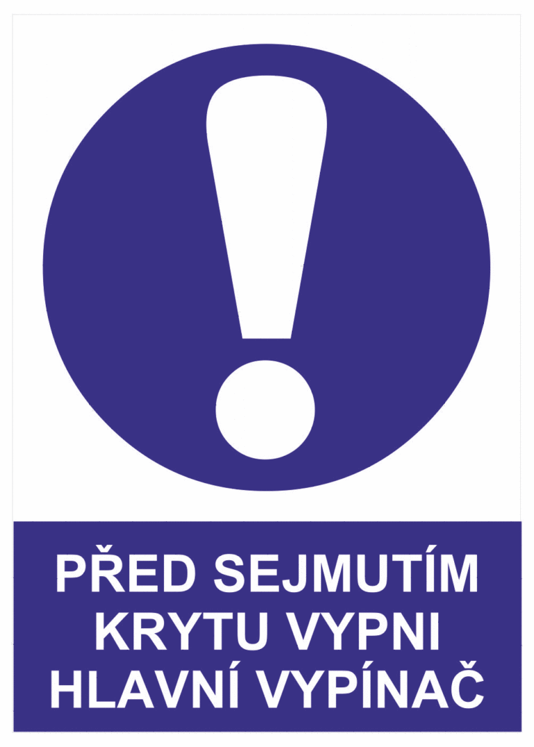 Příkazová bezpečnostní tabulka symbol s textem: "Před sejmutím krytu vypni hlavní vypínač"