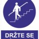 Příkazová bezpečnostní tabulka symbol s textem: "Držte se zábradlí"
