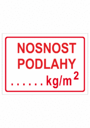 Značení skladů a regálů - Nosnost podlahy: "Nosnost podlahy ..... kg/m2"