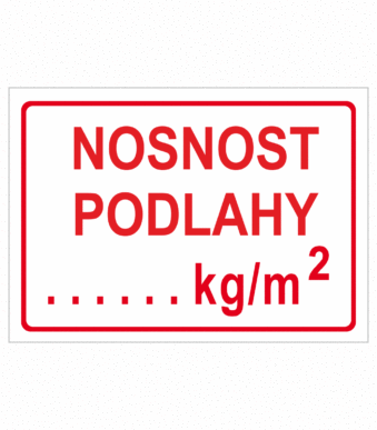 Značení skladů a regálů - Nosnost podlahy: "Nosnost podlahy ..... kg/m2"