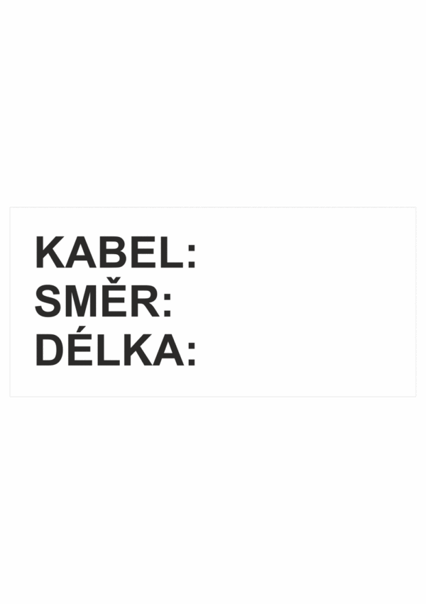 Značení elektro a ESD - Značení kabelů: Kabel / Směr / Délka