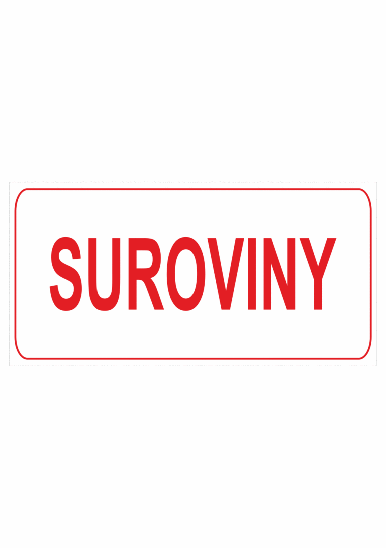 Značení budov, prostorů a vstupů - Označení místnosti (Text): "Suroviny"