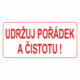 27d019 | KRIŽAN - safetyshop Značení budov, prostorů a vstupů - Označení místnosti (Text): "Udržuj pořádek a čistotu!"