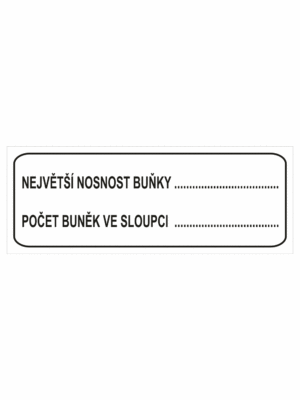 Značení skladů a regálů - Označení regálů: "Největší nosnost buňky / Počet buněk ve sloupci"
