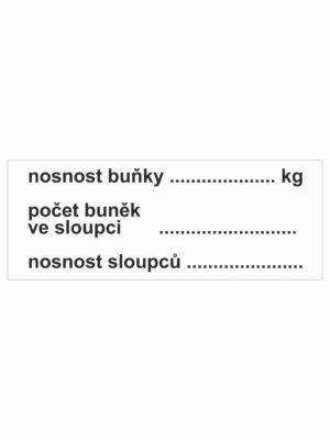 Značení skladů a regálů - Označení regálů: "Nosnost buňky (kg) / Počet buněk ve sloupci / Nosnost sloupců"