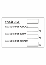 Značení skladů a regálů - Označení regálů: "Regál číslo / Maximální nosnost podlaží / Maximální nosnost buňky / Maximální nosnost regálu"