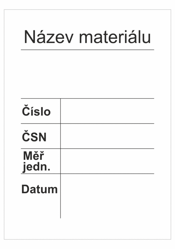 Značení skladů a regálů - Označení materiálů: "Název materiálu / Číslo / ČSN / Měr. jednotka / Datum"