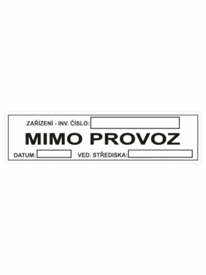 Značení skladů a regálů - Označení materiálů: MIMO PROVOZ ( Inventární číslo / Datum / Vedoucí střediska)