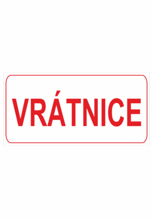 Značení budov, prostorů a vstupů - Označení místnosti (Text): "Vrátnice"