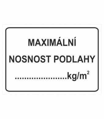 Značení skladů a regálů - Nosnost podlahy: "Maximální nosnost podlahy ............ kg/m2"