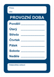 Značení budov, prostorů a vstupů - Označení místnosti a prostorů: Provozní doba