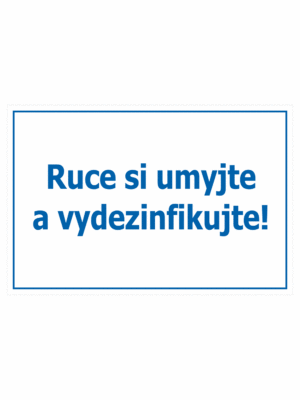 Pravidla bezpečné práce BOZP - Ruce si umyjte a vydezinfikujte