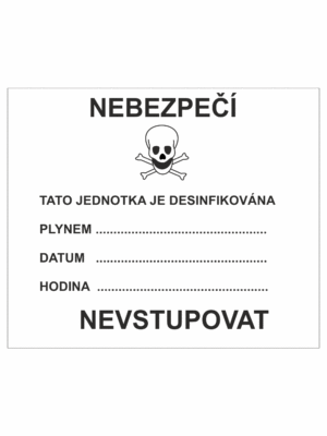 Značení nebezpečných látek a obalů - ADR Texty: Nebezpečí / Tato jednotka je desinfikována Plynem, Datum, Hodina / Nevstupovat