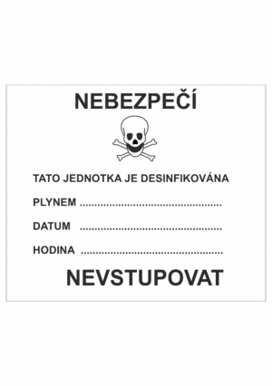 Značení nebezpečných látek a obalů - ADR Texty: Nebezpečí / Tato jednotka je desinfikována Plynem, Datum, Hodina / Nevstupovat