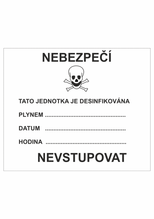 Značení nebezpečných látek a obalů - ADR Texty: Nebezpečí / Tato jednotka je desinfikována Plynem, Datum, Hodina / Nevstupovat