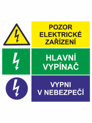 Bezpečnostní kombinovaná tabulka: Pozor elektrické zařízení / Hlavní vypínač / Vypni v nebezpečí