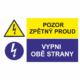 Bezpečnostní kombinovaná tabulka: Pozor zpětný proud / Vypni obě strany
