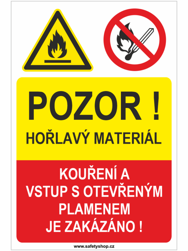 Pozor hořlavý materiál - Kouření a  vstup s otevřeným  plamenem je zakázáno!