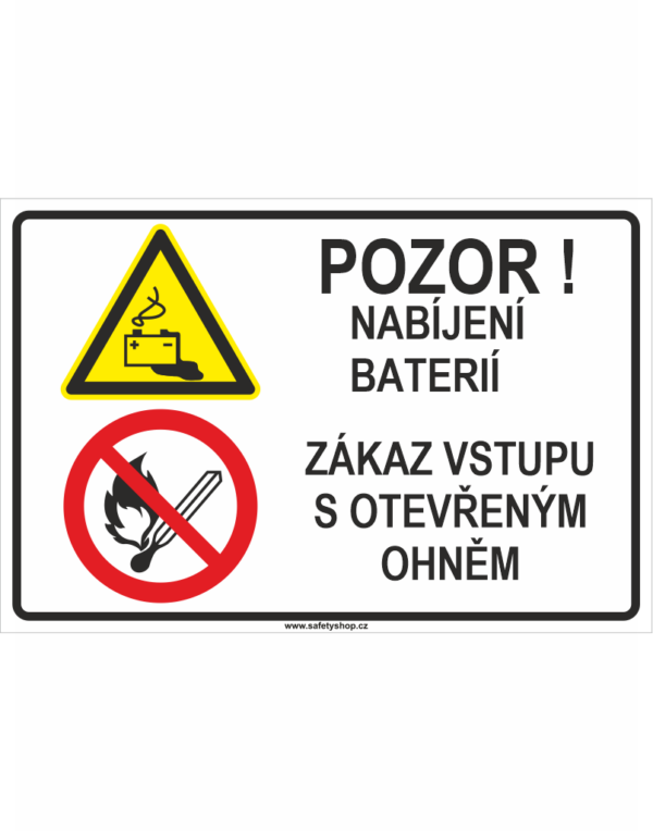 Pozor! Nabíjení baterií - Zákaz vstupu s otevřeným ohněm