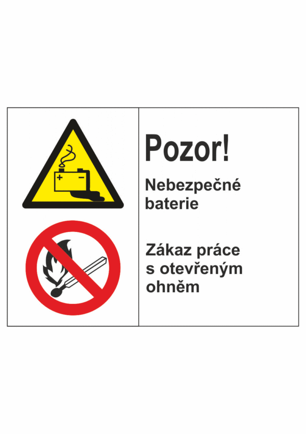 Bezpečnostní kombinovaná tabulka: Pozor! Nebezpečné baterie / Zákaz práce s otevřeným ohněm