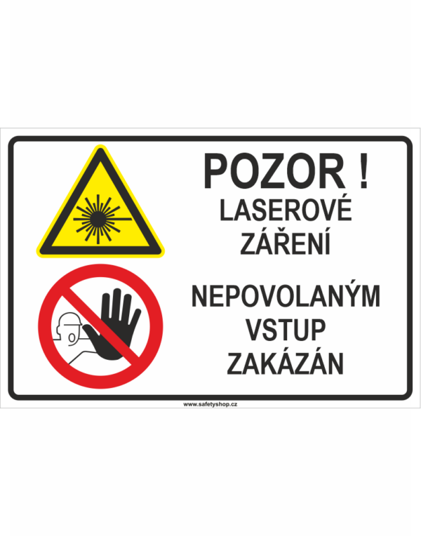 Pozor! Laserové záření - Nepovolaným vstup zakázán ISO 7010